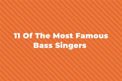 greatest bass singers|Famous Bass Singers: 21 of the Most Talented Ones .
